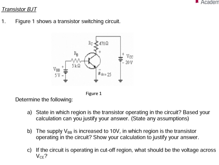 Solved Academ Transistor BJT 1. Figure 1 shows a transistor | Chegg.com