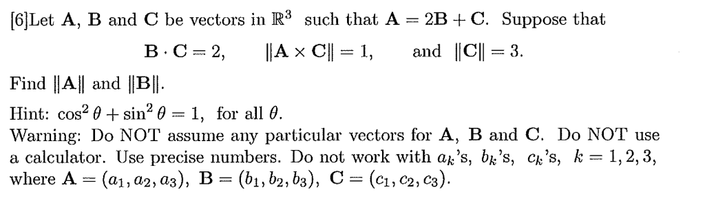 Solved [6jLet A, B and C be vectors in R3 such that A 2B C. | Chegg.com