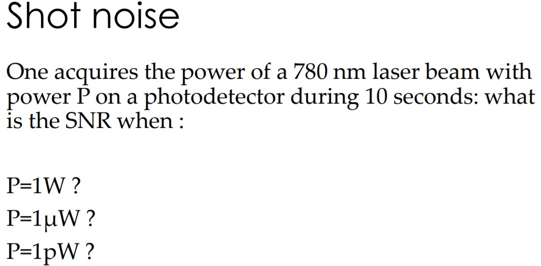 Solved Shot noise One acquires the power of a 780 nm laser