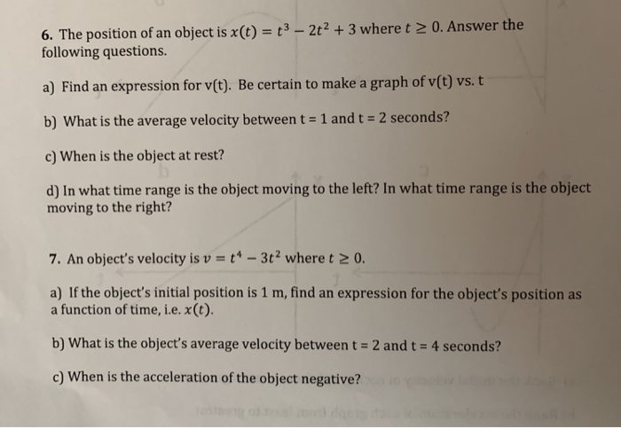 Solved 6 The Position Of An Object Is X T T3 2t2 3 Chegg Com