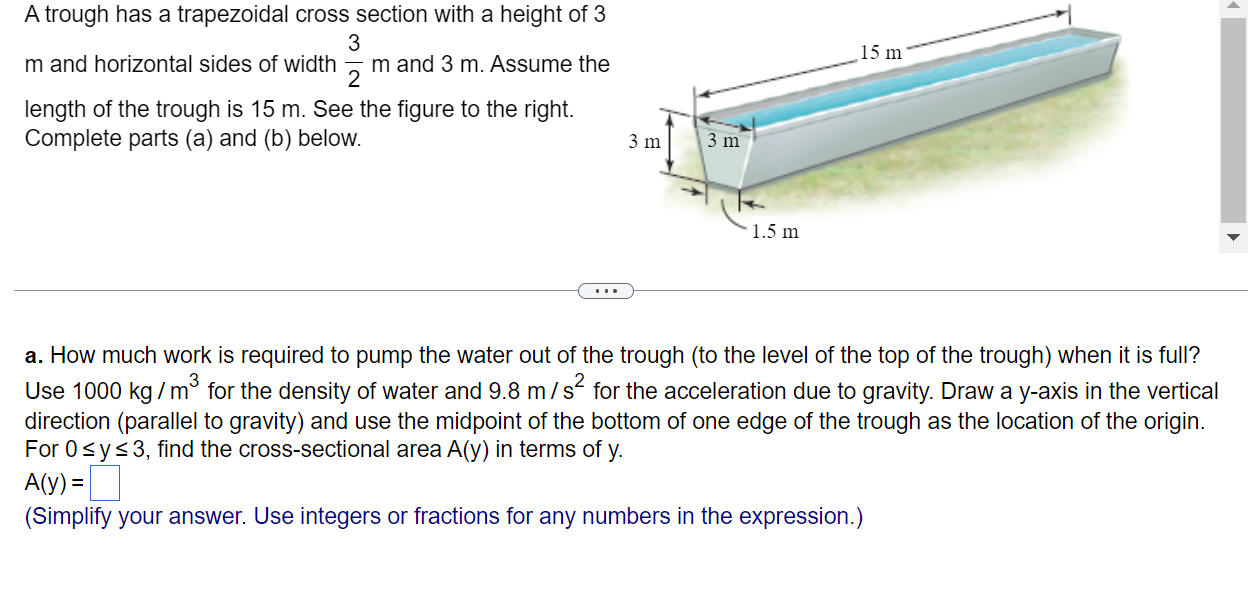 A trough has a trapezoidal cross section with a height of 3
\( m \) and horizontal sides of width \( \frac{3}{2} \mathrm{~m} 