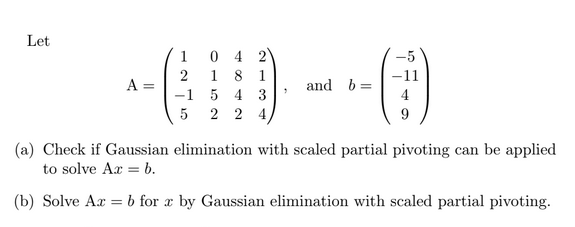 Solved Let A= _ /1 0 4 2 2 1 8 1 -1 5 4 3 ; and OETA and b= | Chegg.com