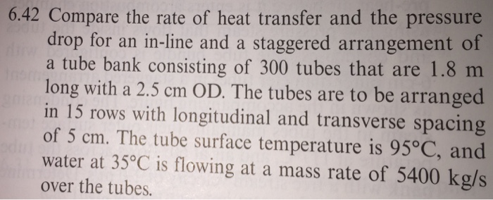 Solved 6.42 Compare the rate of heat transfer and the | Chegg.com