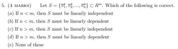 Solved 5. (4 MARKS) Let S={v1,v2,…,vn}⊂Rm. Which of the | Chegg.com