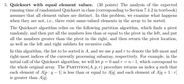 5. quicksort with equal element values. (30 points) the analysis of the expected running time of randomized quicksort in clas