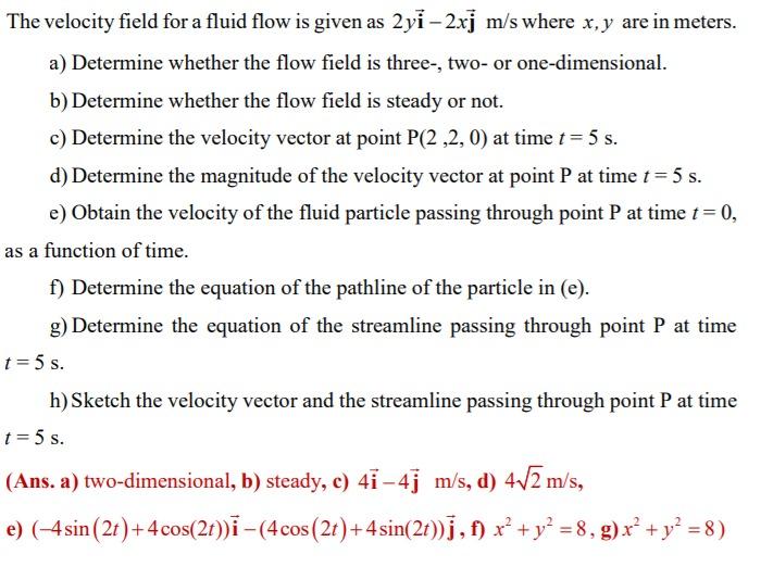 Solved The velocity field for a fluid flow is given as 2yi – | Chegg.com