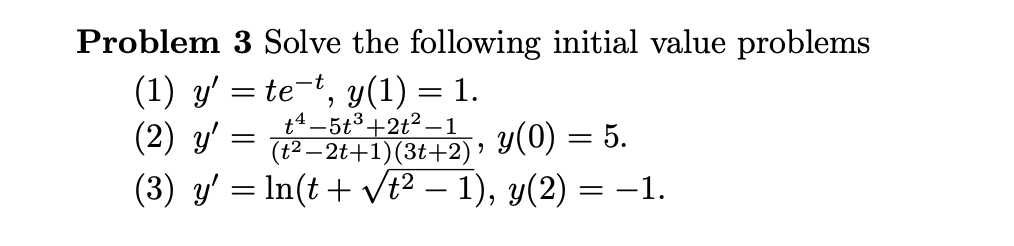 Solved Problem 3 ﻿Solve the following initial value | Chegg.com