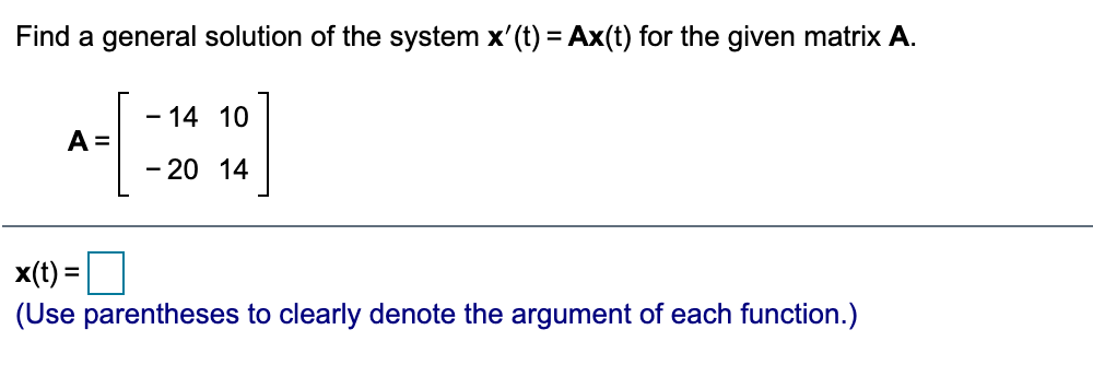 Solved Find a general solution of the system x' (t) = Ax(t) | Chegg.com