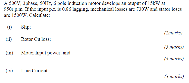 Solved A 500V, 3phase, 50Hz, 6 pole induction motor develops | Chegg.com