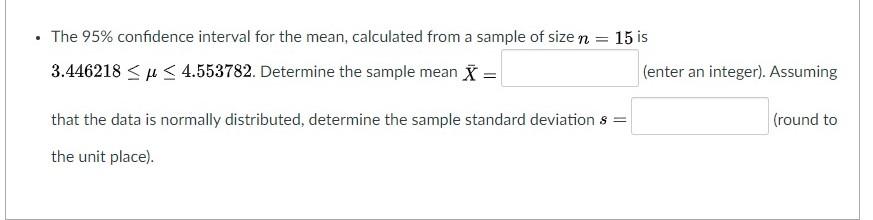 Solved . 15 is The 95% confidence interval for the mean, | Chegg.com