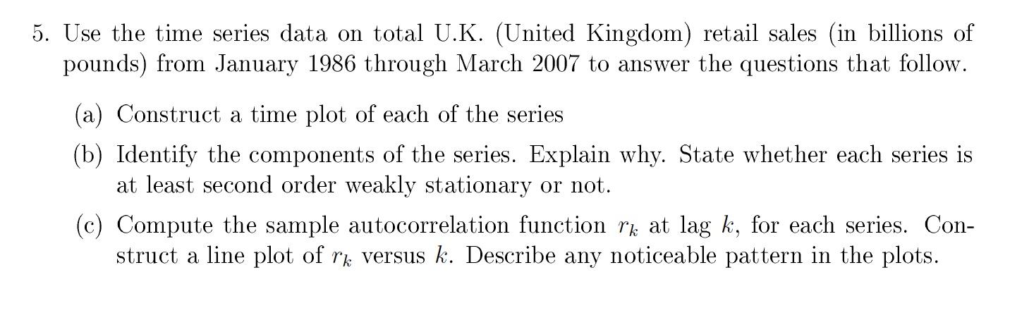 5. Use the time series data on total U.K. (United | Chegg.com