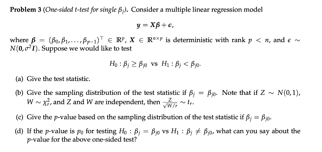 Solved Problem 3 (One-sided t-test for single βj). Consider | Chegg.com
