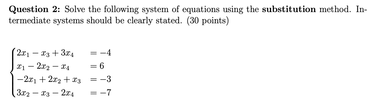 Solved Question Solve The Following System Of Equations Chegg Com