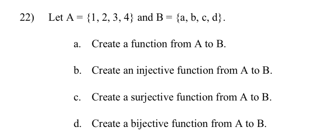 Solved 22) Let A = {1, 2, 3, 4} And B = {a, B, C, D}. A. | Chegg.com