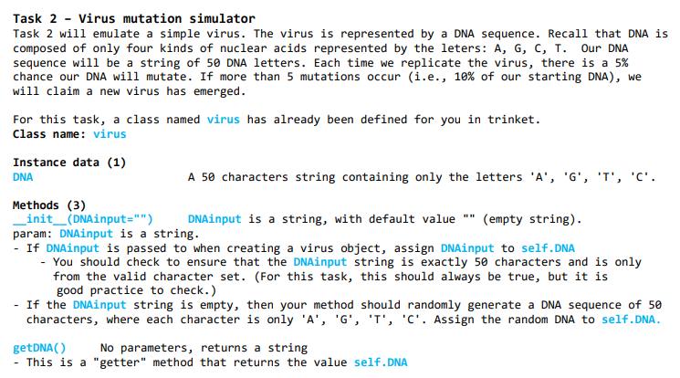 Task 2 - Virus mutation simulator
Task 2 will emulate a simple virus. The virus is represented by a DNA sequence. Recall that