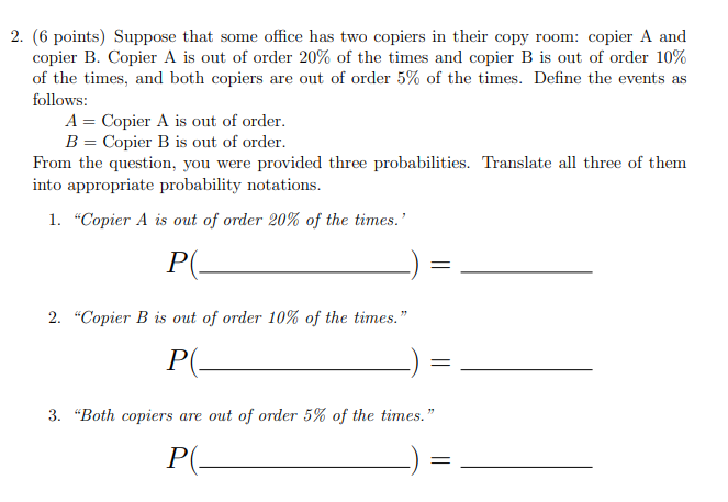 Solved The Final Answer Must Be In A Form Of P(event Defined | Chegg.com