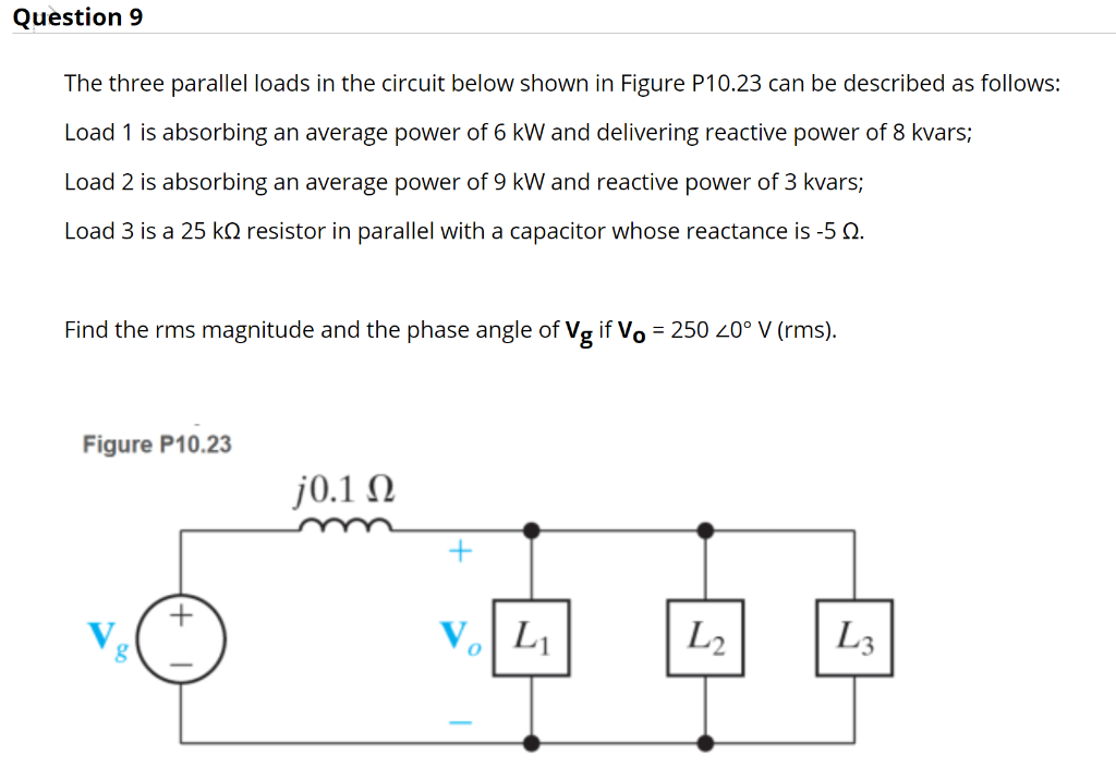 Solved Question 9 The Three Parallel Loads In The Circuit | Chegg.com