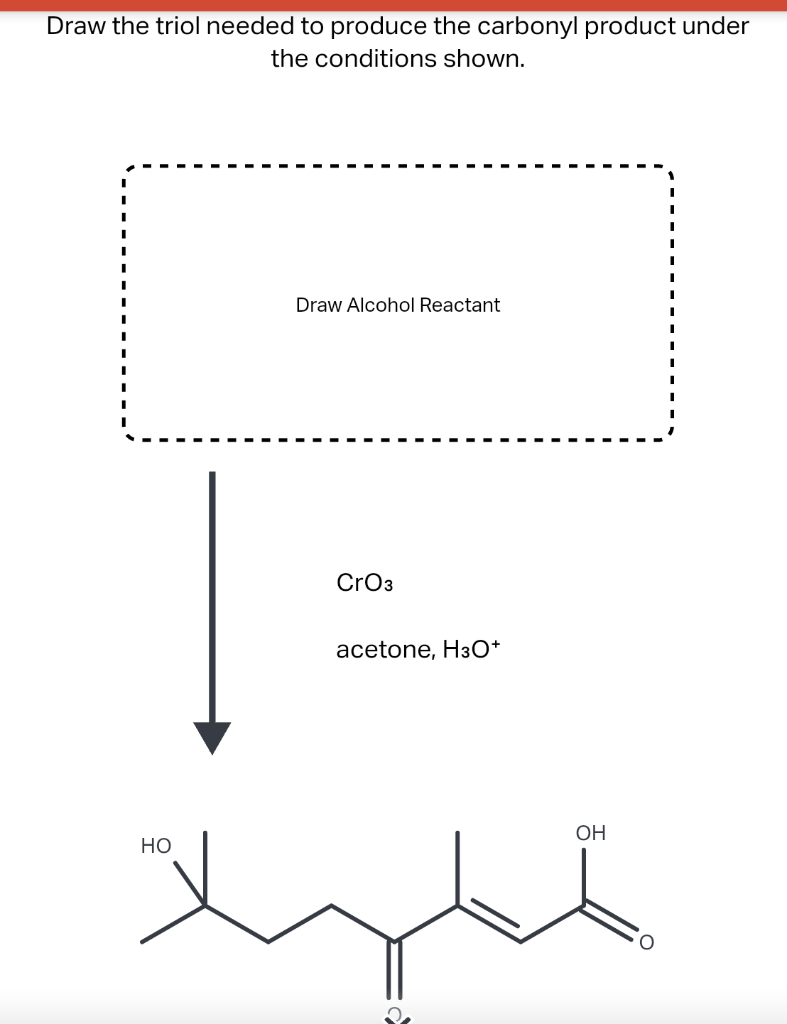 Solved Draw the triol needed to produce the carbonvl product | Chegg.com