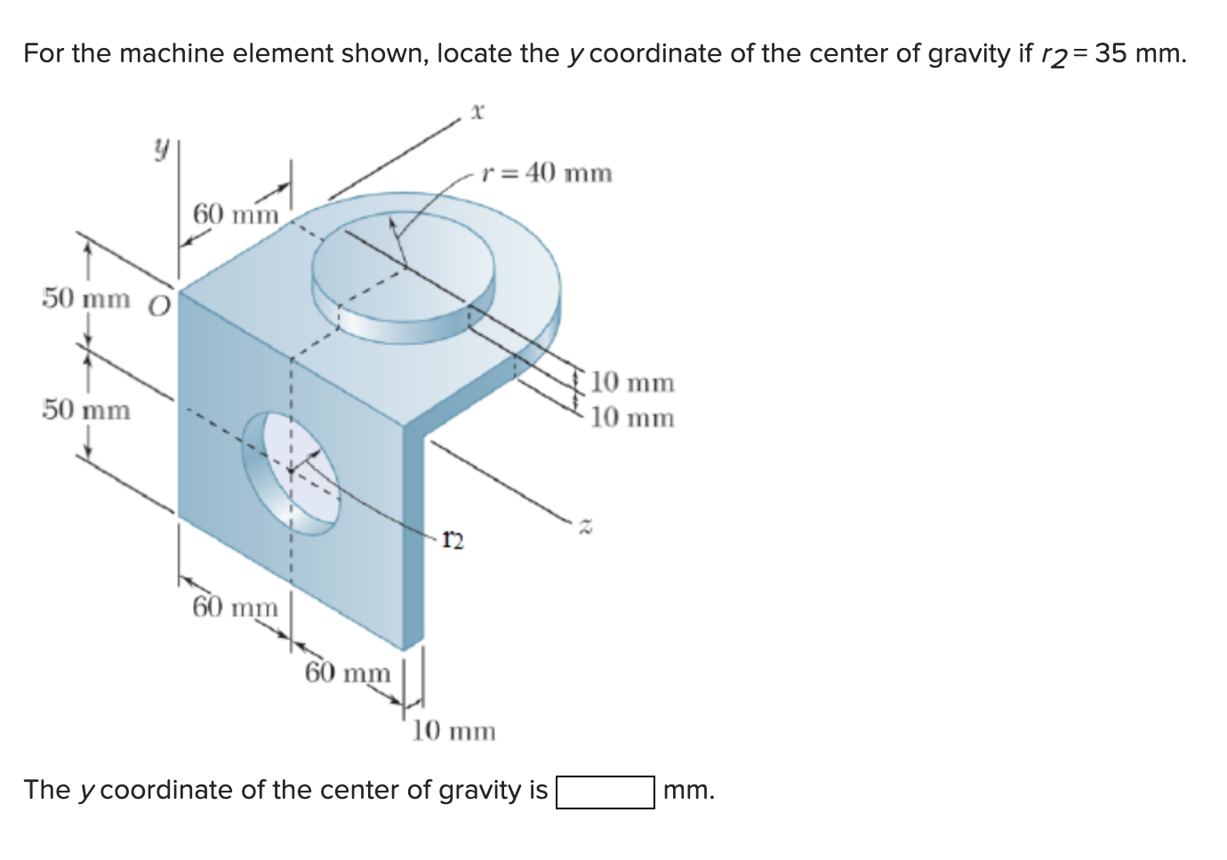 Solved For the machine element shown, locate the y | Chegg.com