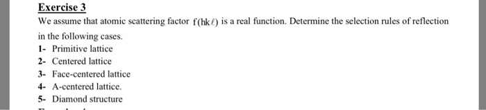 Solved Exercise 3 We assume that atomic scattering factor | Chegg.com