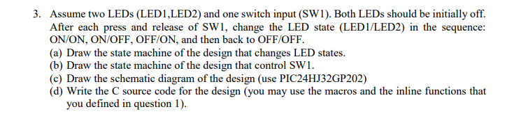 Solved 3. Assume two LEDs (LED1,LED2) and one switch input | Chegg.com