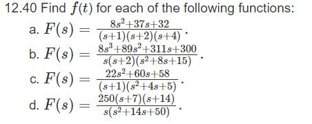 Solved 12.40 Find f(t) for each of the following functions: | Chegg.com