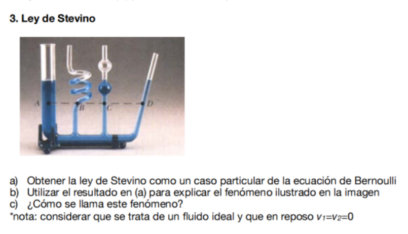 3. Ley de Stevino a) Obtener la ley de Stevino como un caso particular de la ecuación de Bernoulli b) Utilizar el resultado e