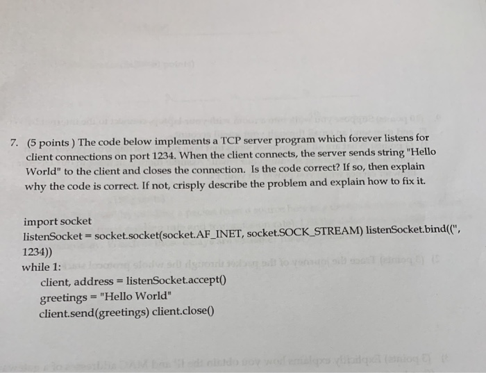 Solved 7. (5 points) The code below implements a TCP server | Chegg.com