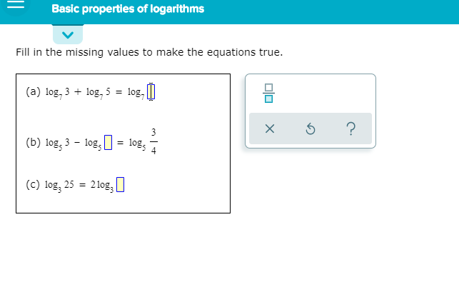 Solved Basic Properties Of Logarithms Fill In The Missing Chegg Com