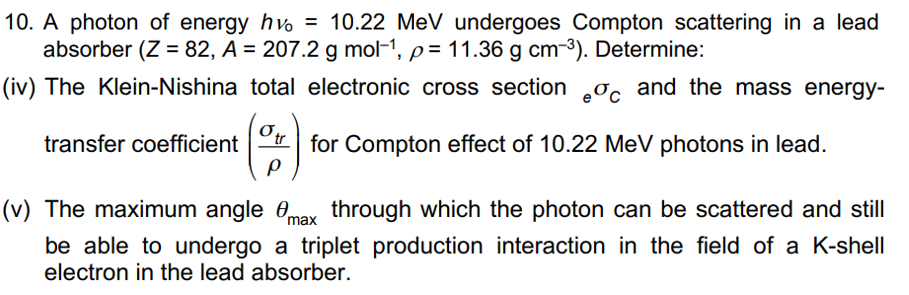 Solved 10. A photon of energy hv0=10.22MeV undergoes Compton | Chegg.com