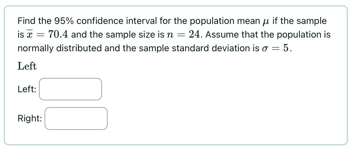 Solved Find the 95% confidence interval for the population | Chegg.com