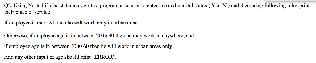 Solved Q2. Using Nested if-else statement, write a program | Chegg.com