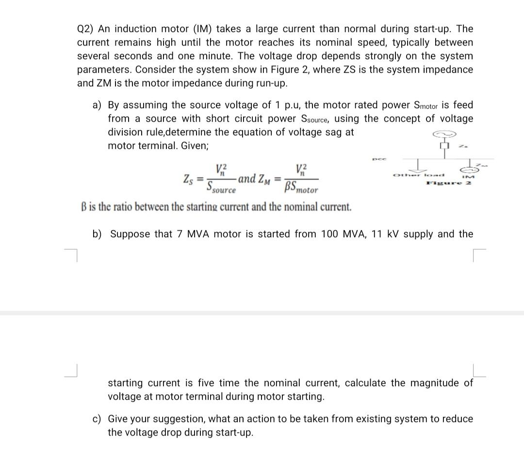 Solved Q2) An induction motor (IM) takes a large current | Chegg.com