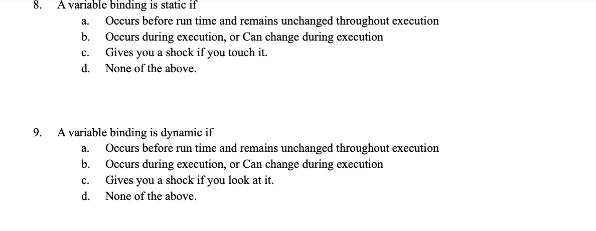 Solved 8. A variable binding is static if a. Occurs before | Chegg.com