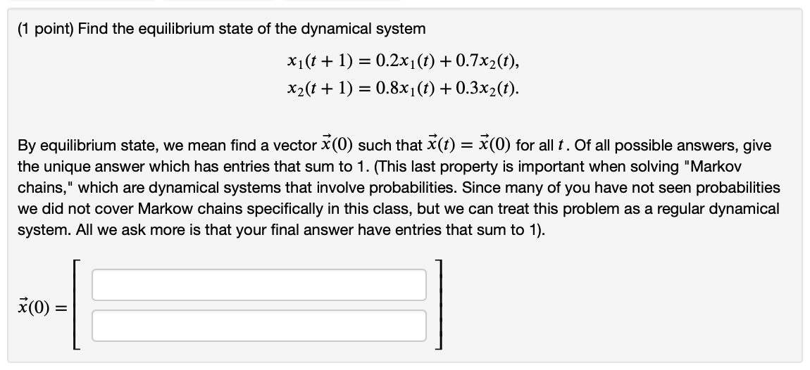 Solved (1 point) Find the equilibrium state of the dynamical | Chegg.com