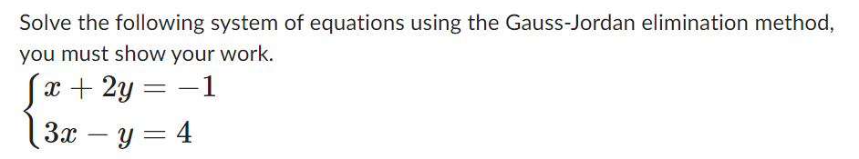 Solved Solve The Following System Of Equations Using The | Chegg.com