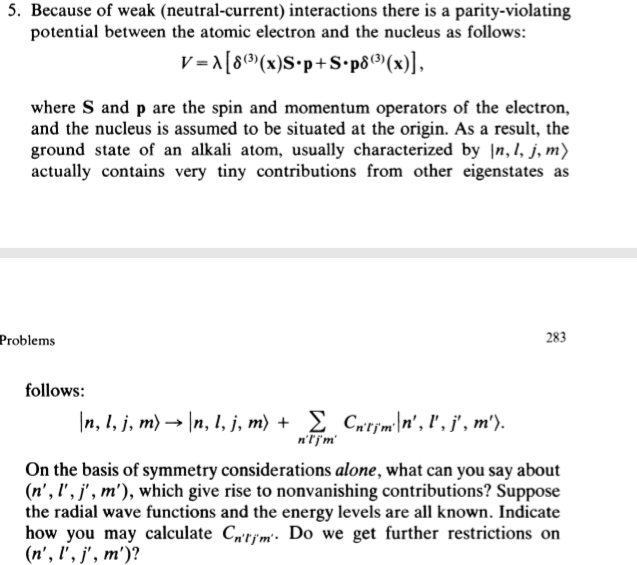 Solved 5 Because Of Weak Neutral Current Interactions Chegg Com