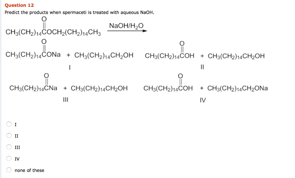 solved-question-12-predict-the-products-when-spermaceti-is-chegg