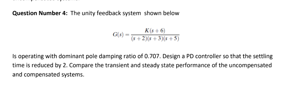 Solved Question Number 4: The unity feedback system shown | Chegg.com