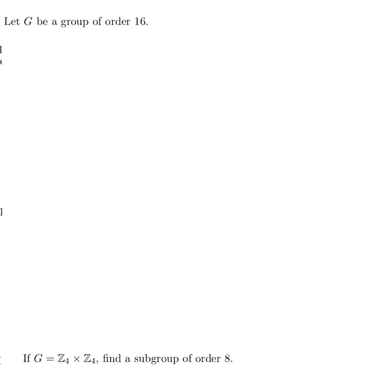 Solved Let G be group of order 16. If G = Z4 x Z4, find a