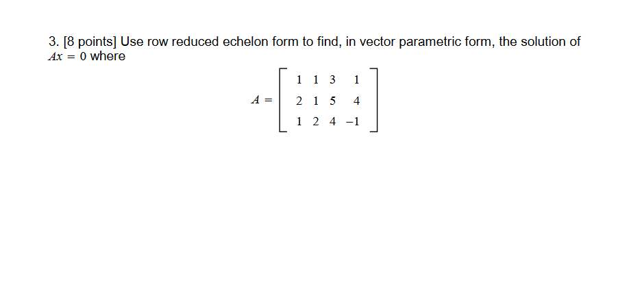 Solved Use row reduced echelon form to find, in vector | Chegg.com