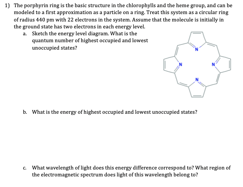 Solved 1) The porphyrin ring is the basic structure in the | Chegg.com