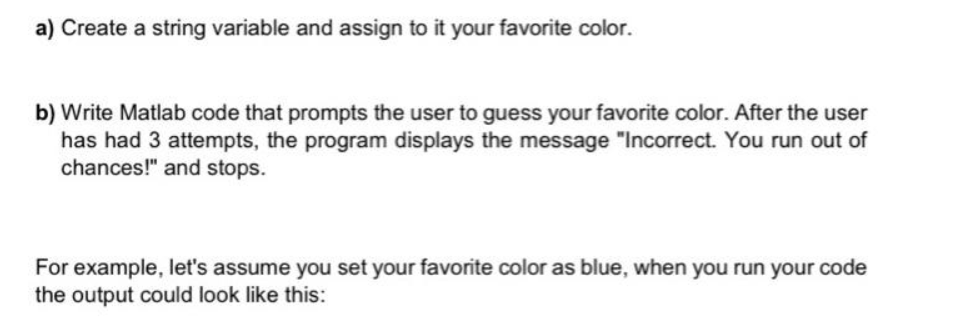 Solved a) Create a string variable and assign to it your | Chegg.com