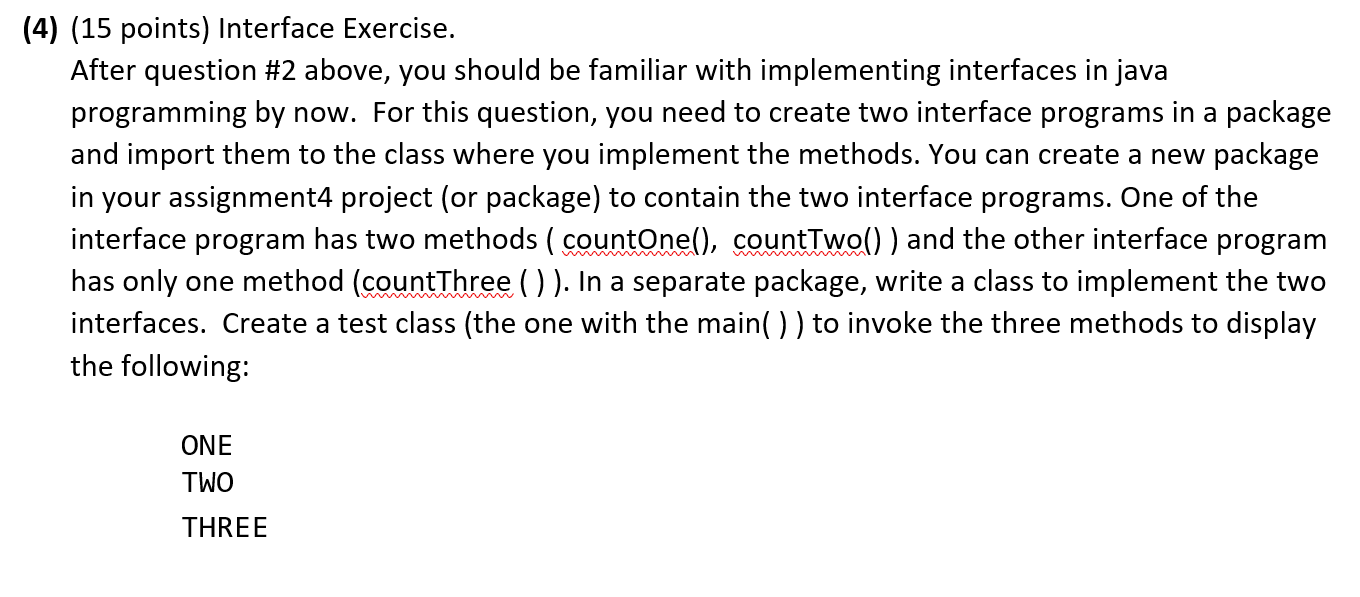 Solved (4) (15 points) Interface Exercise. After question #2 | Chegg.com