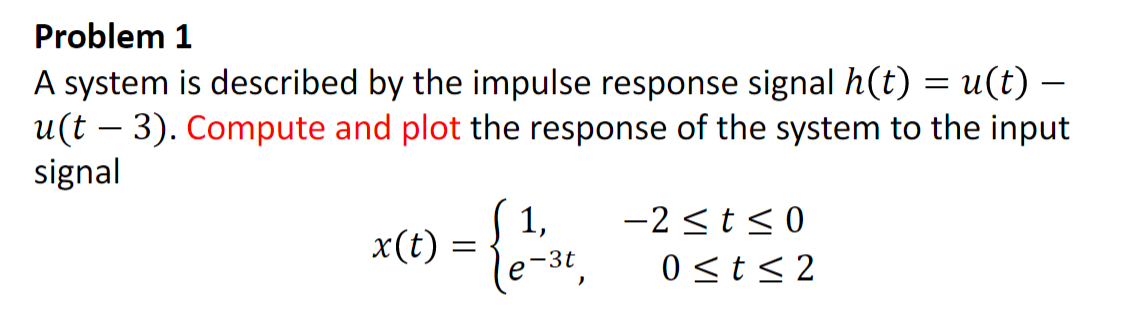 Solved Problem 1 A system is described by the impulse | Chegg.com
