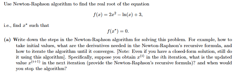 Solved Use Newton-Raphson algorithm to find the real root of | Chegg.com