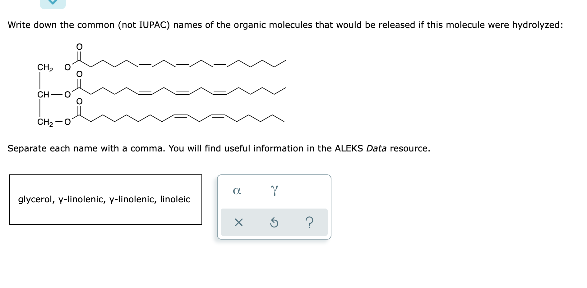 Solved Write down the common (not IUPAC) names of the