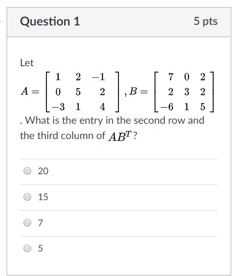 Solved Question 1 5 pts let 12 1 7 0 21 3 1 4 6 1 5 J Chegg