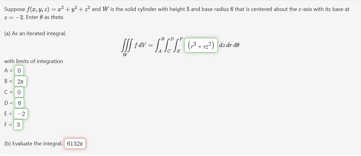 Solved Suppose f(x,y,z)=x2+y2+z2 and W is the solid cylinder | Chegg.com