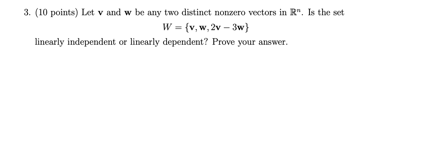 Solved 3. (10 points) Let v and w be any two distinct | Chegg.com